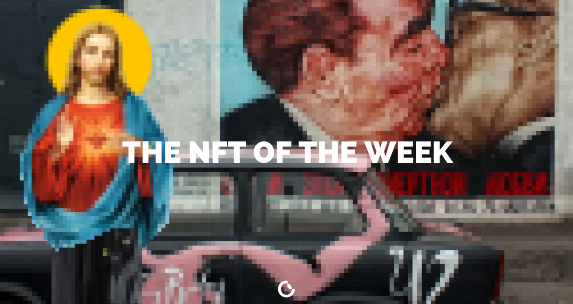 THE NFT OF THE WEEK #30